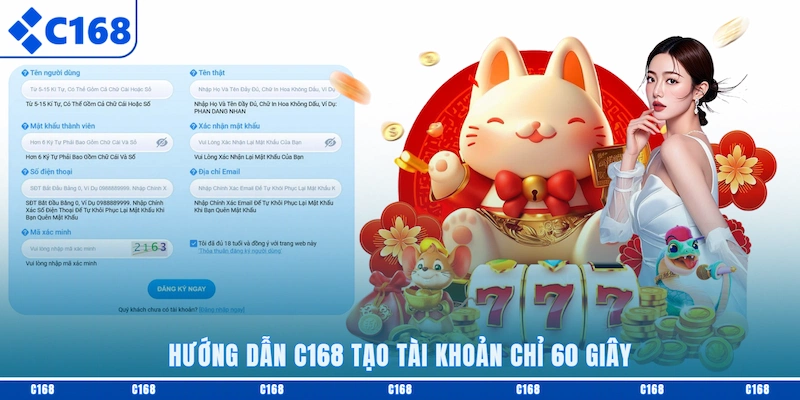 Hướng dẫn C168 tạo tài khoản chỉ 60 giây